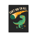 Can't Win 'Em All - Canvas Print