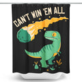 Can't Win 'Em All - Shower Curtain