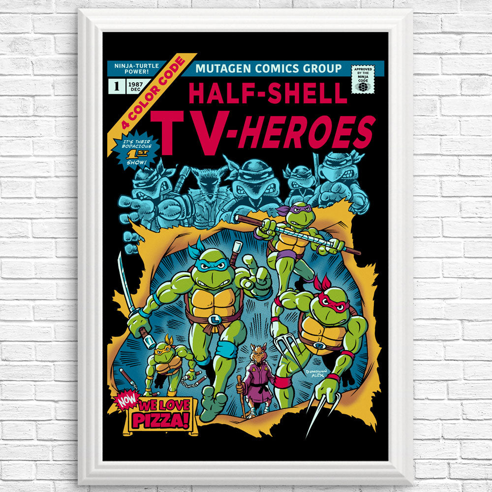 Half-Shell Heroes - Posters & Prints
