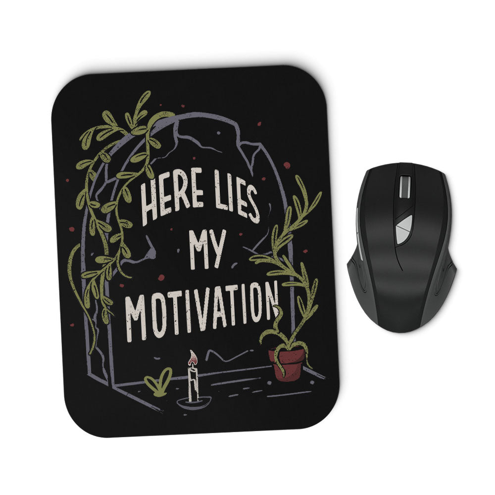 Here Lies My Motivation - Mousepad product image 1