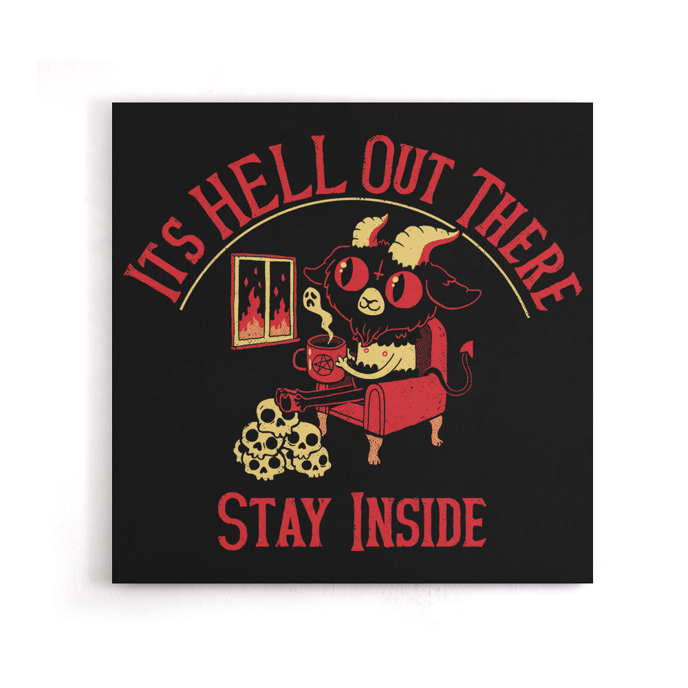 It's Hell Out There - Canvas Print