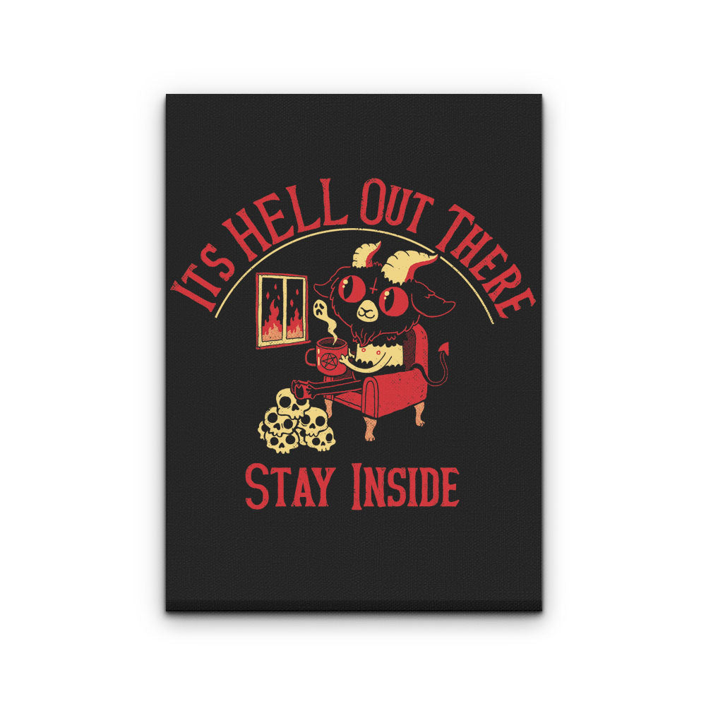 It's Hell Out There - Canvas Print