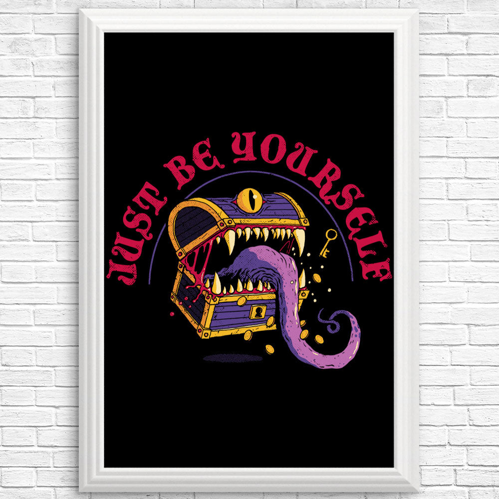 Just Be Yourself - Posters & Prints