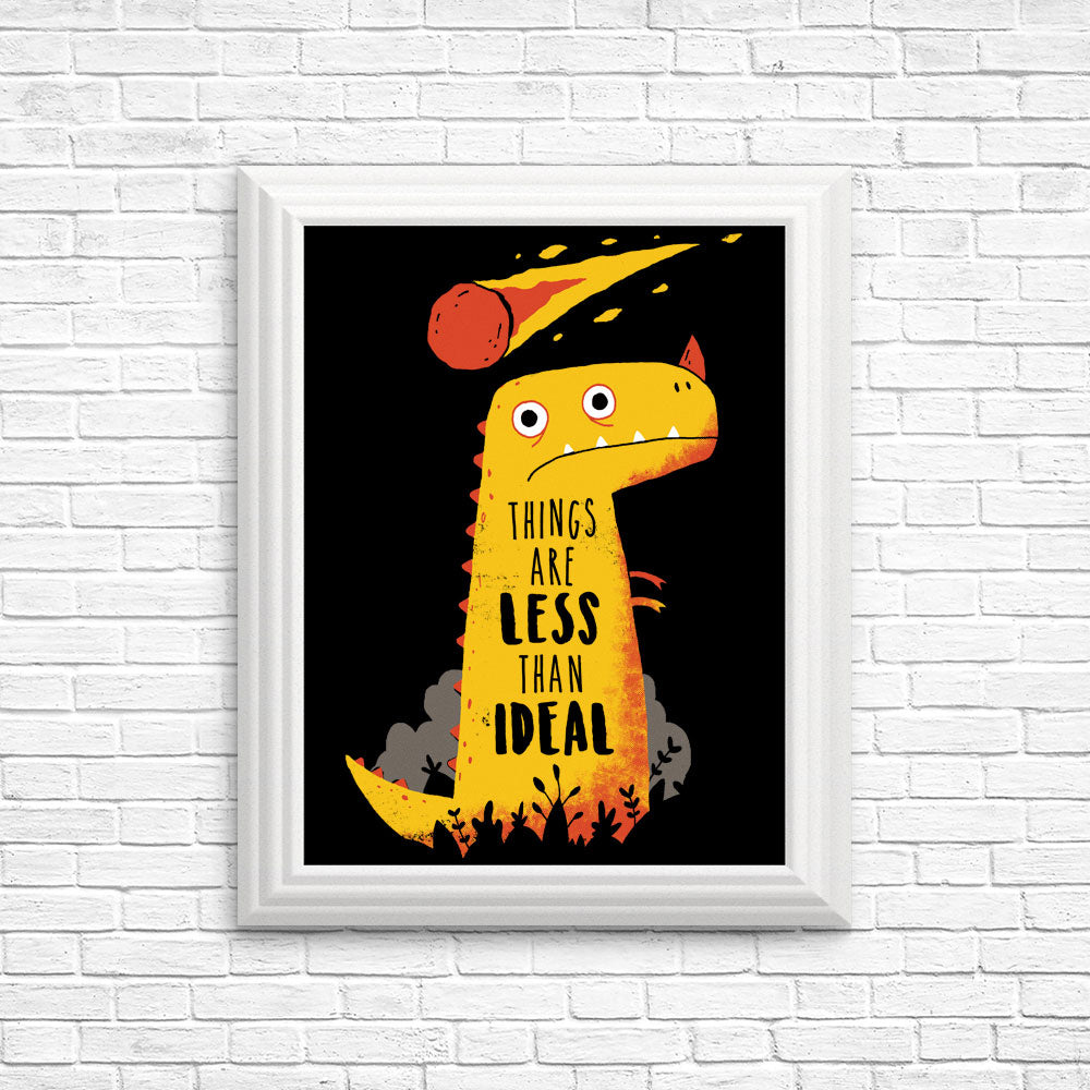 Less than Ideal - Posters & Prints