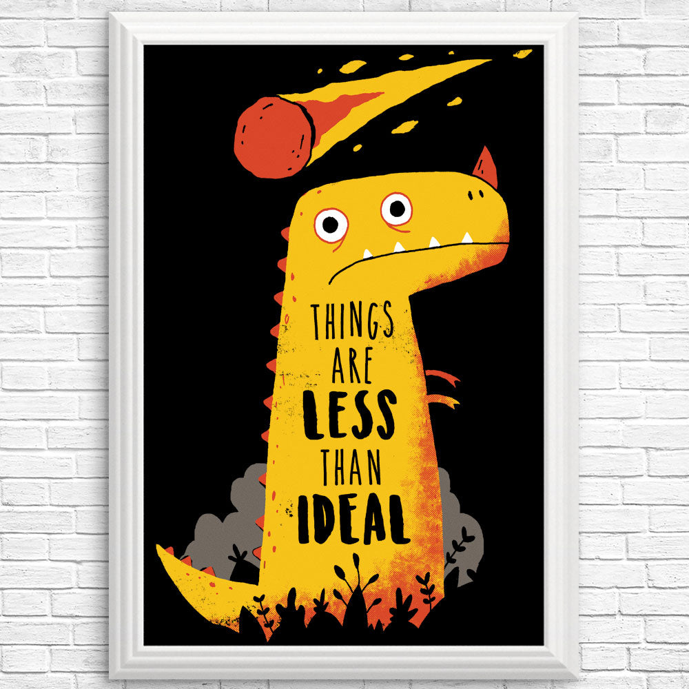 Less than Ideal - Posters & Prints