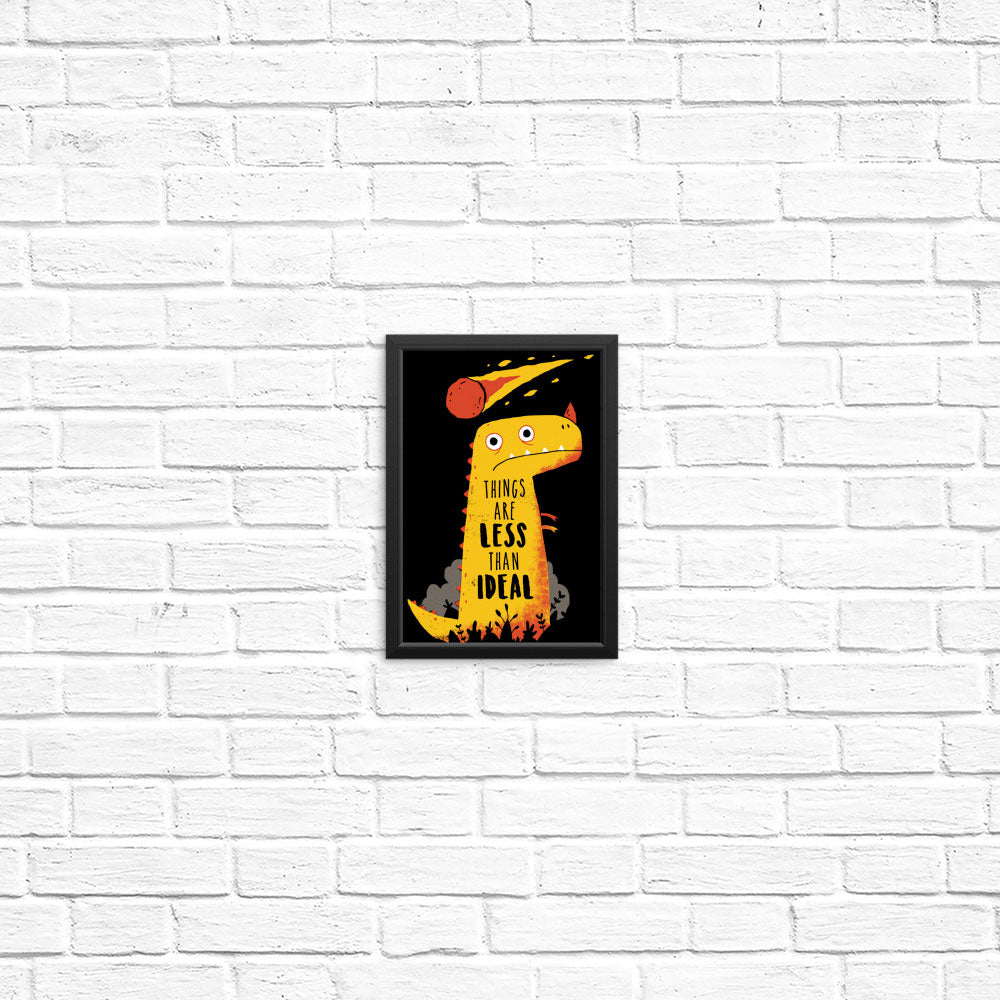 Less than Ideal - Posters & Prints