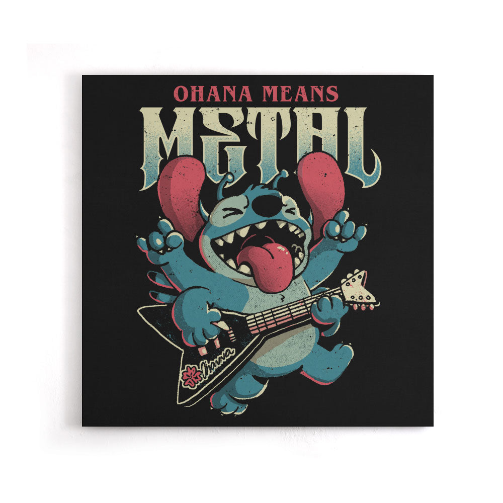 Ohana Means Metal - Canvas Print