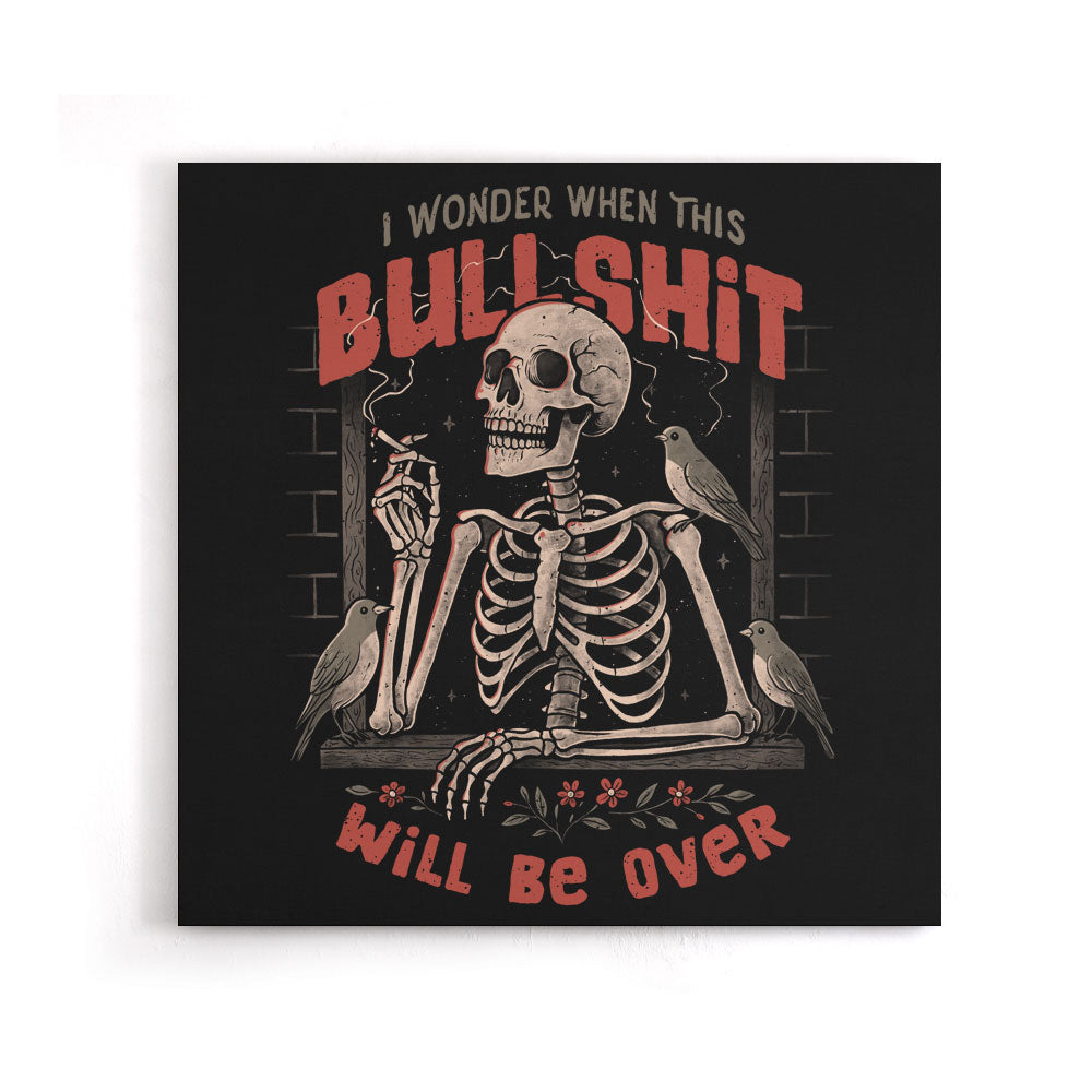 When Will it Be Over - Canvas Print