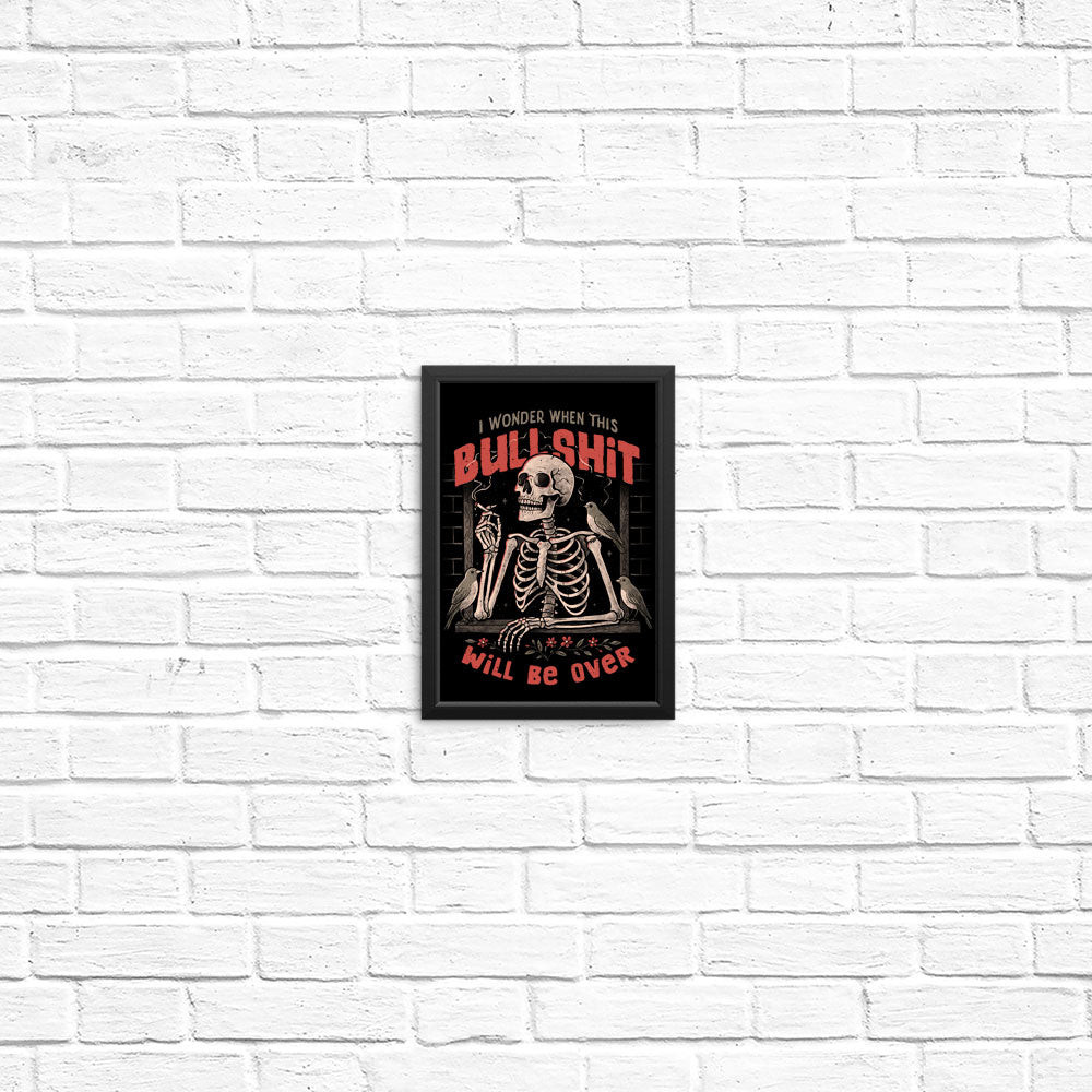 When Will it Be Over - Posters & Prints